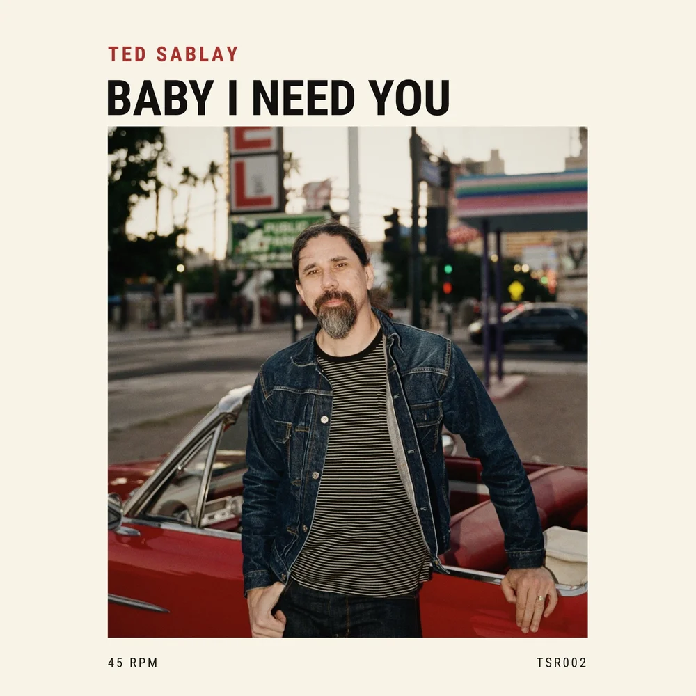 Ted Sablay — Baby I Need You single artwork