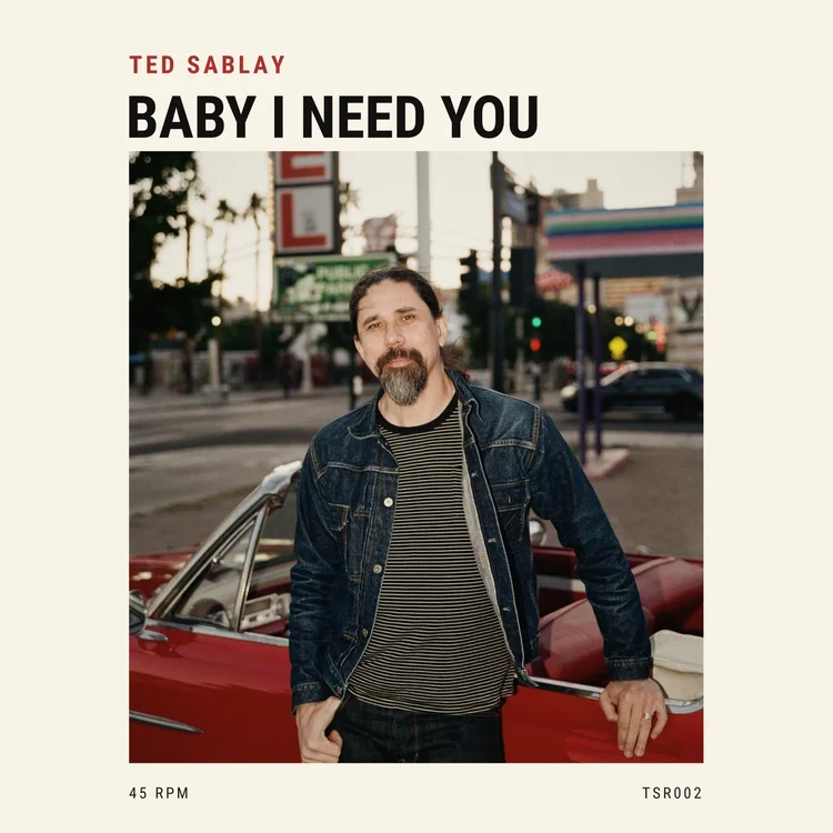 Ted Sablay — Baby I Need You single artwork