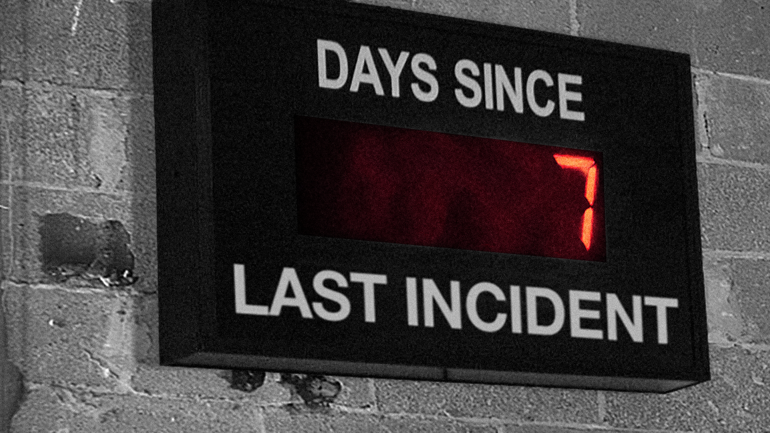 Days since last. Incident sign. Days since last incident. Without incident.
