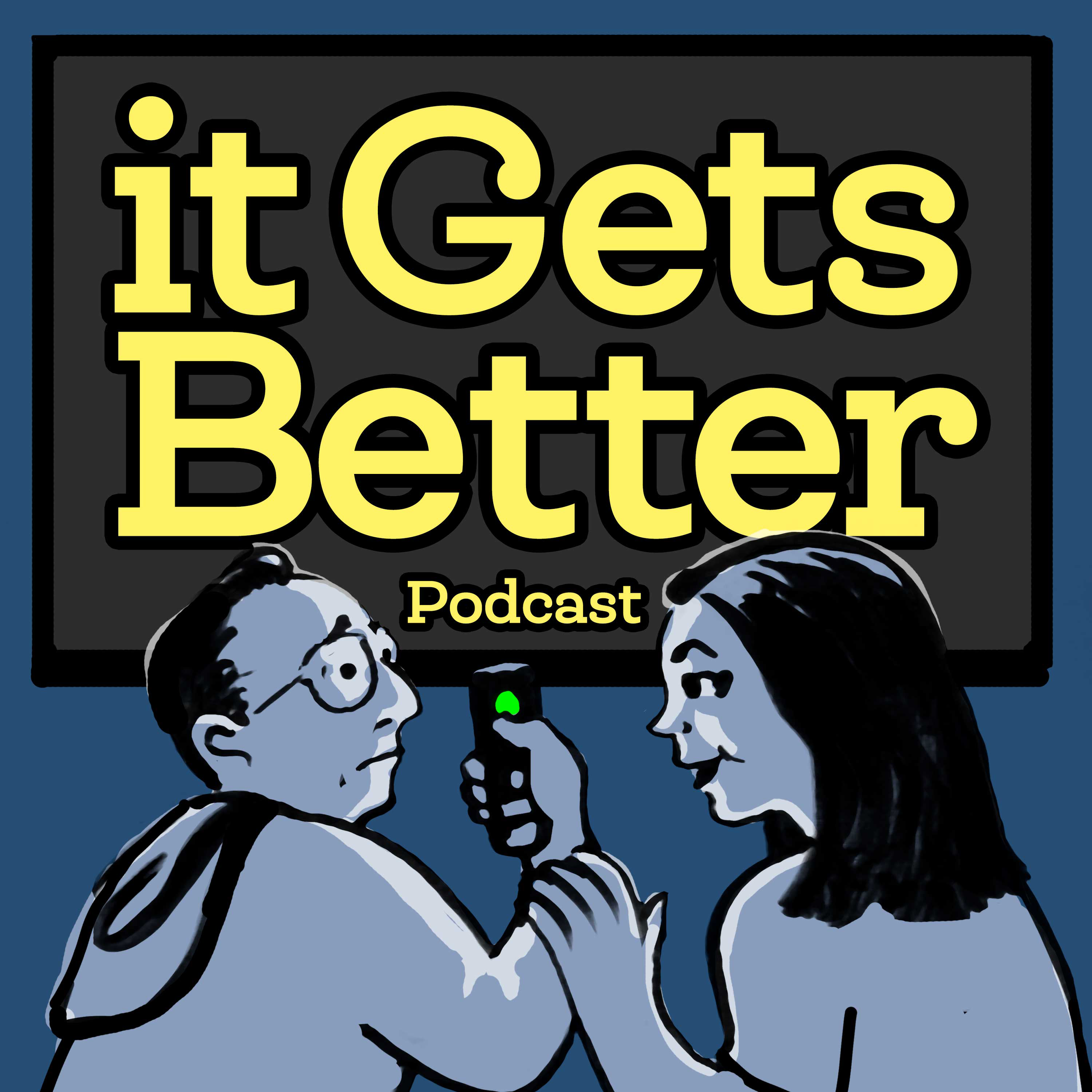 It Gets Better podcast artwork