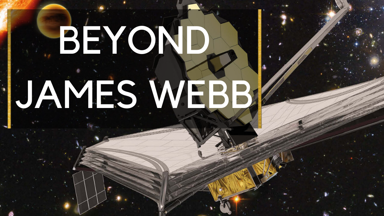 Five Exciting Missions After James Webb – Ask a Spaceman!