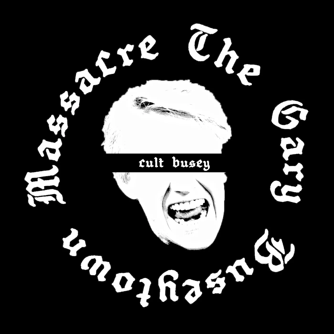 The Gary Buseytown Massacre