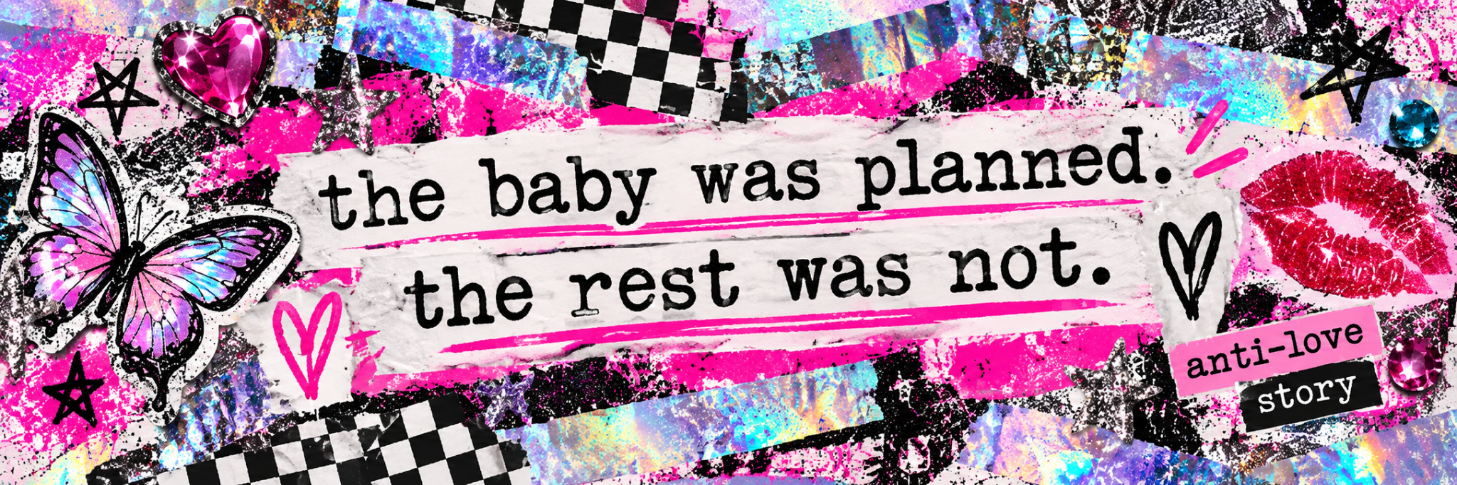 The baby was planned. The rest was not.