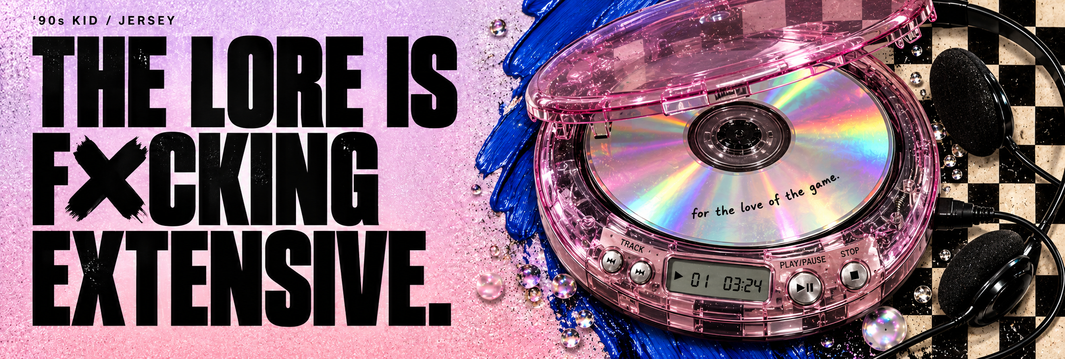 ’90s kid / Jersey. The lore is f✘cking extensive. A clear pink portable CD player with a holographic disc, wired headphones, glitter and cobalt paint.