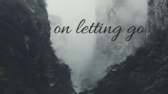 On letting go. On letting go