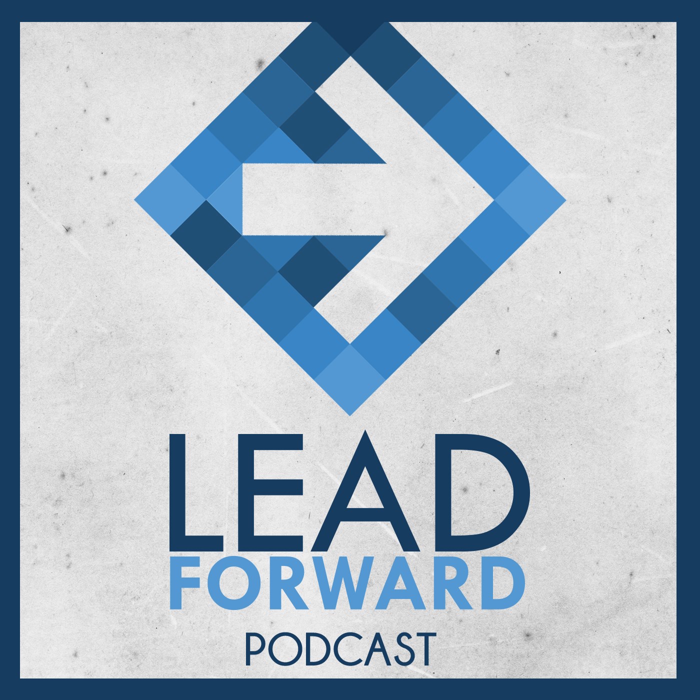 Lead Forward Podcast