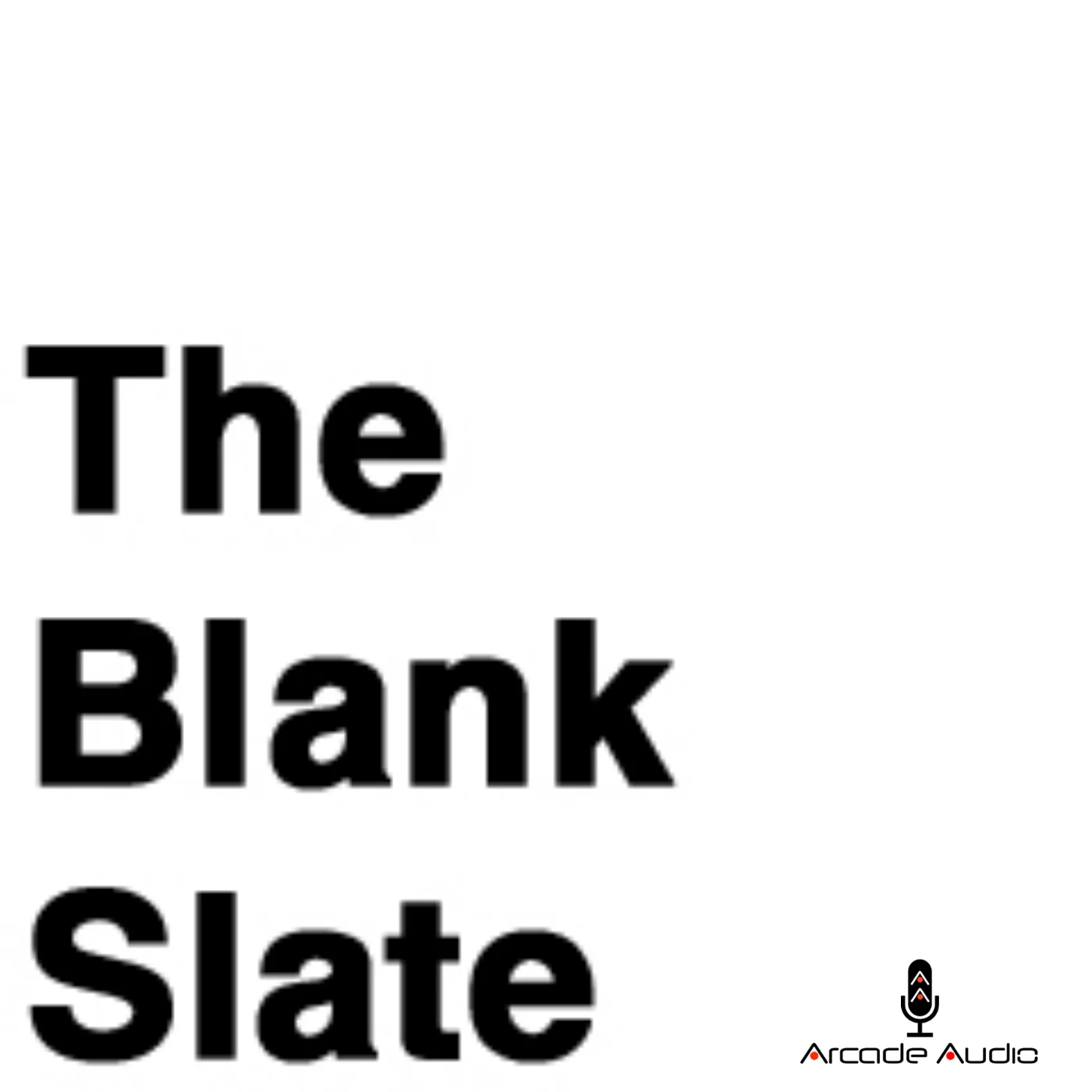 The Blank Slate | Listen via Stitcher for Podcasts