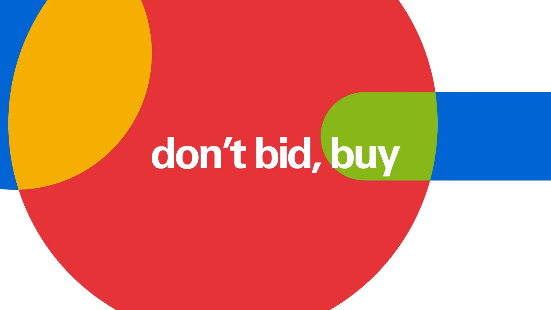 eBay — Don't bid, buy
