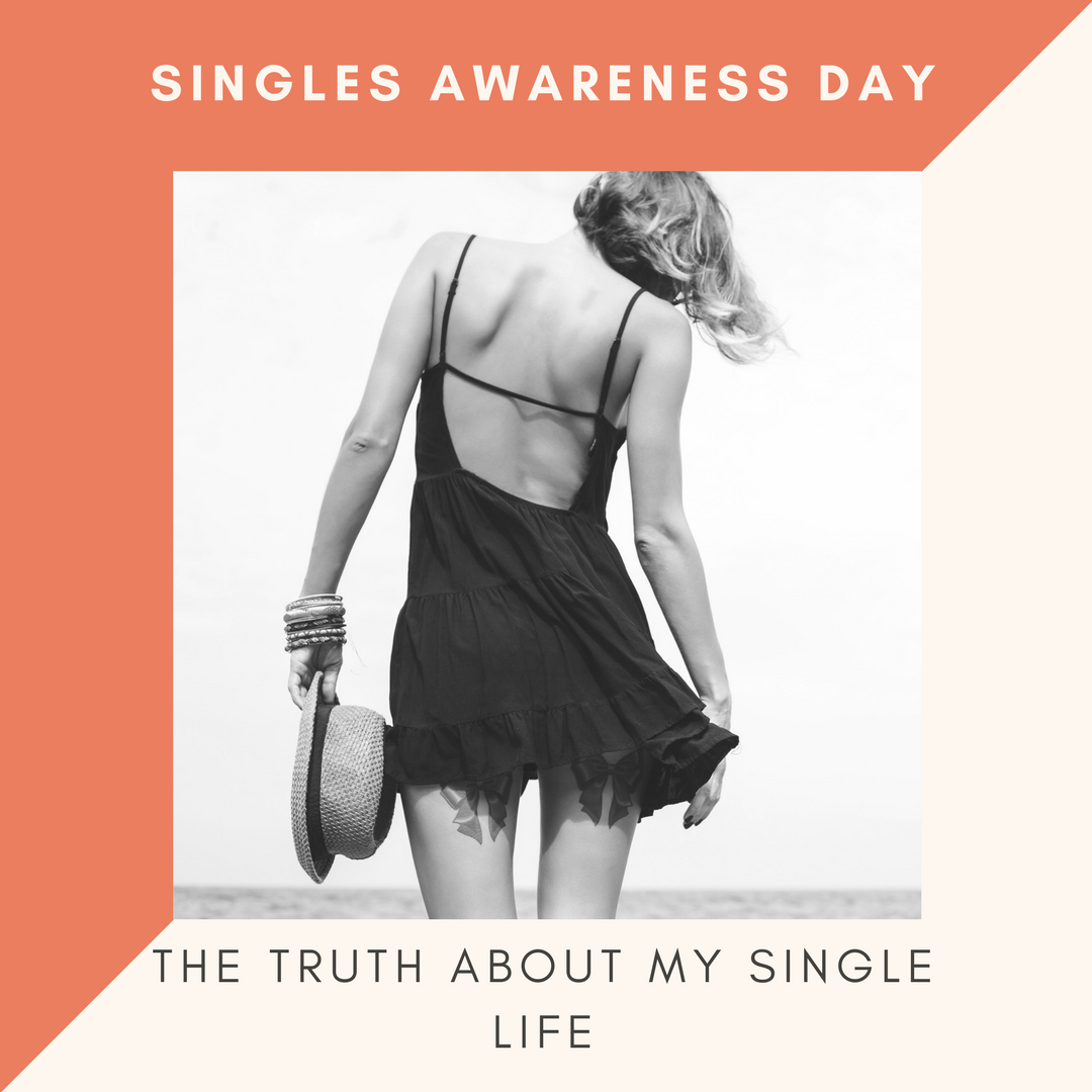 Singles Awareness Day: The Truth About My Single Life - Yoke and Abundance.
