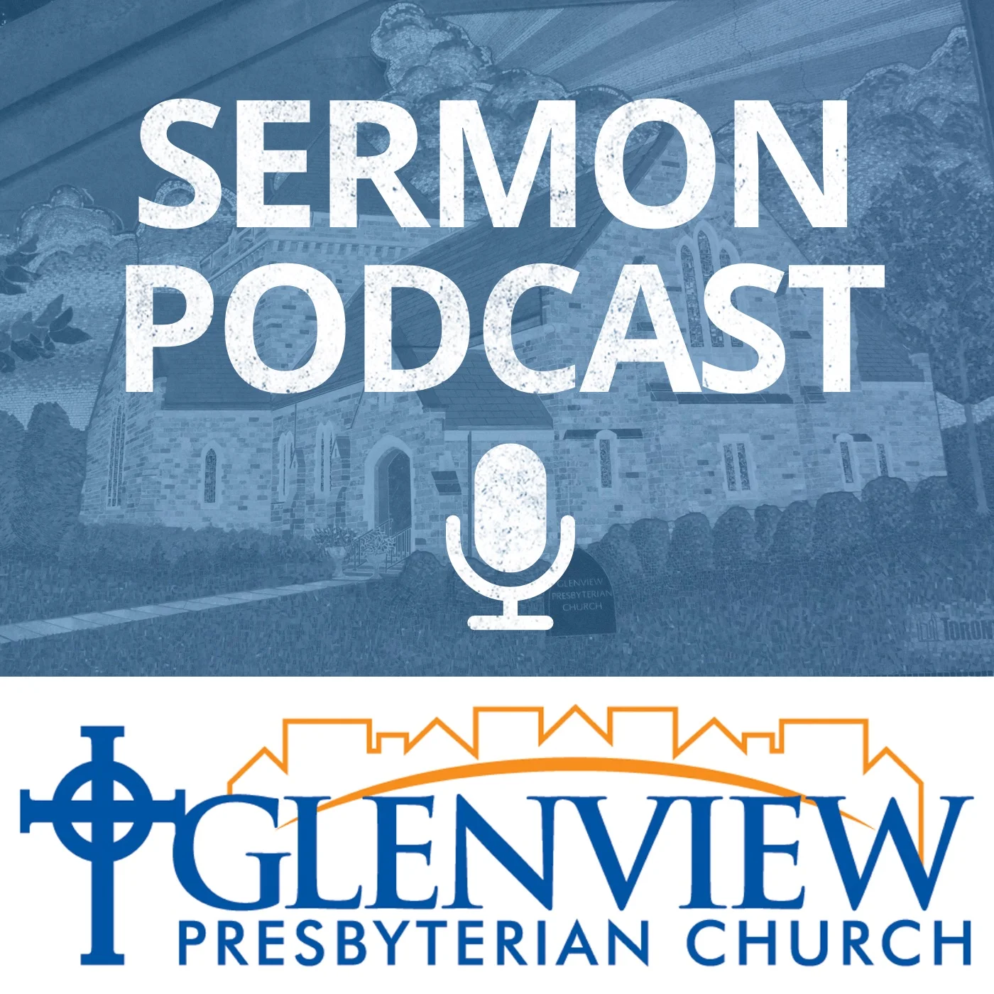 Sermon Podcast - Glenview Presbyterian Church