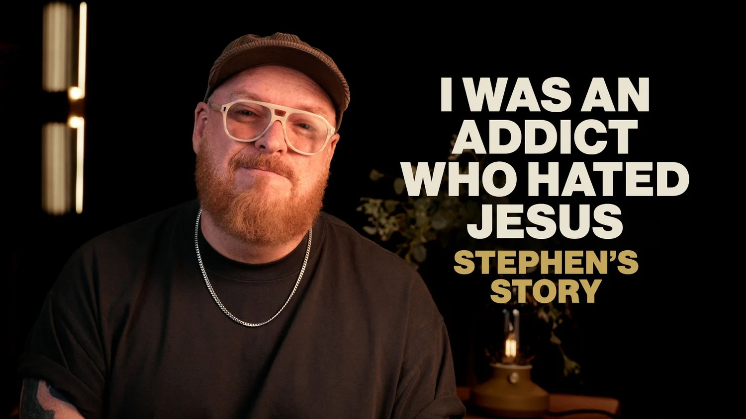 I was an addict who hated Jesus — Stephen's story