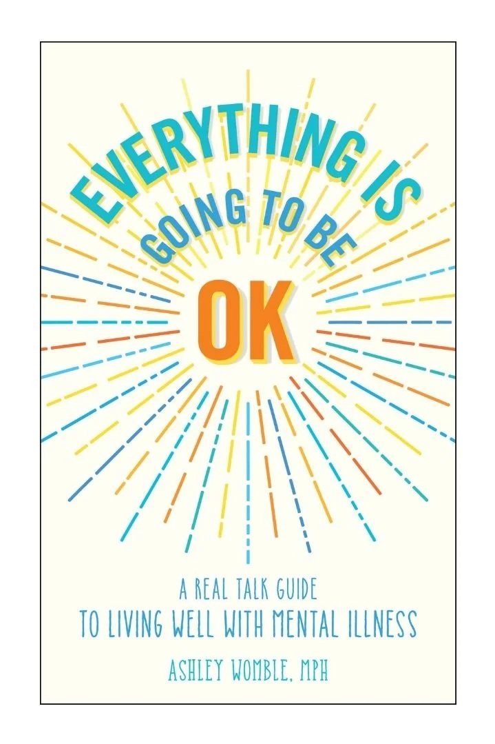 Everything Is Going to Be OK — by Ashley Womble, MPH, illustrated by Hilary Fitzgerald Campbell