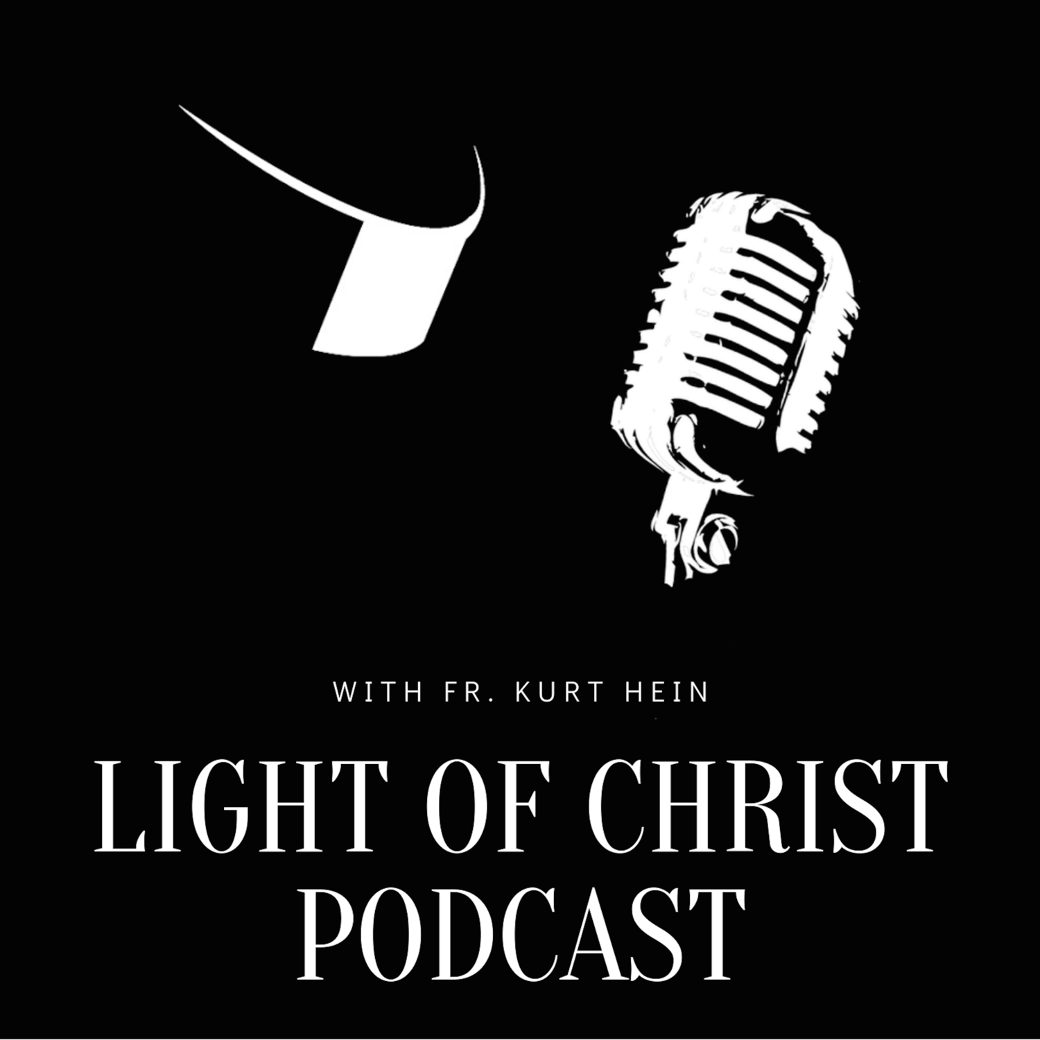Light of Christ Podcast