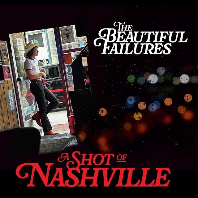 The Beautiful Failures — A Shot of Nashville album artwork