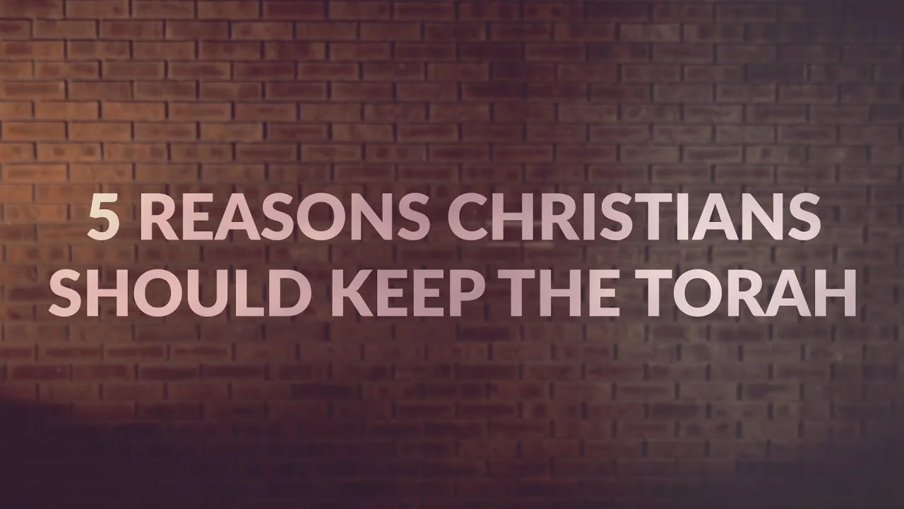 Video thumbnail: Five Reasons Christians Should Keep the Torah