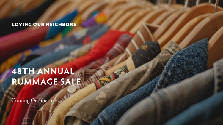 Image of variously patterned shirts hanging on blond wood clothes hangers, superimposed with text "Loving Our Neighbors 48th Annual Rummage Sale Coming October 19-20"