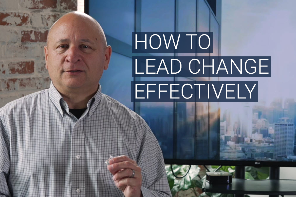 How to Lead Change Effectively
