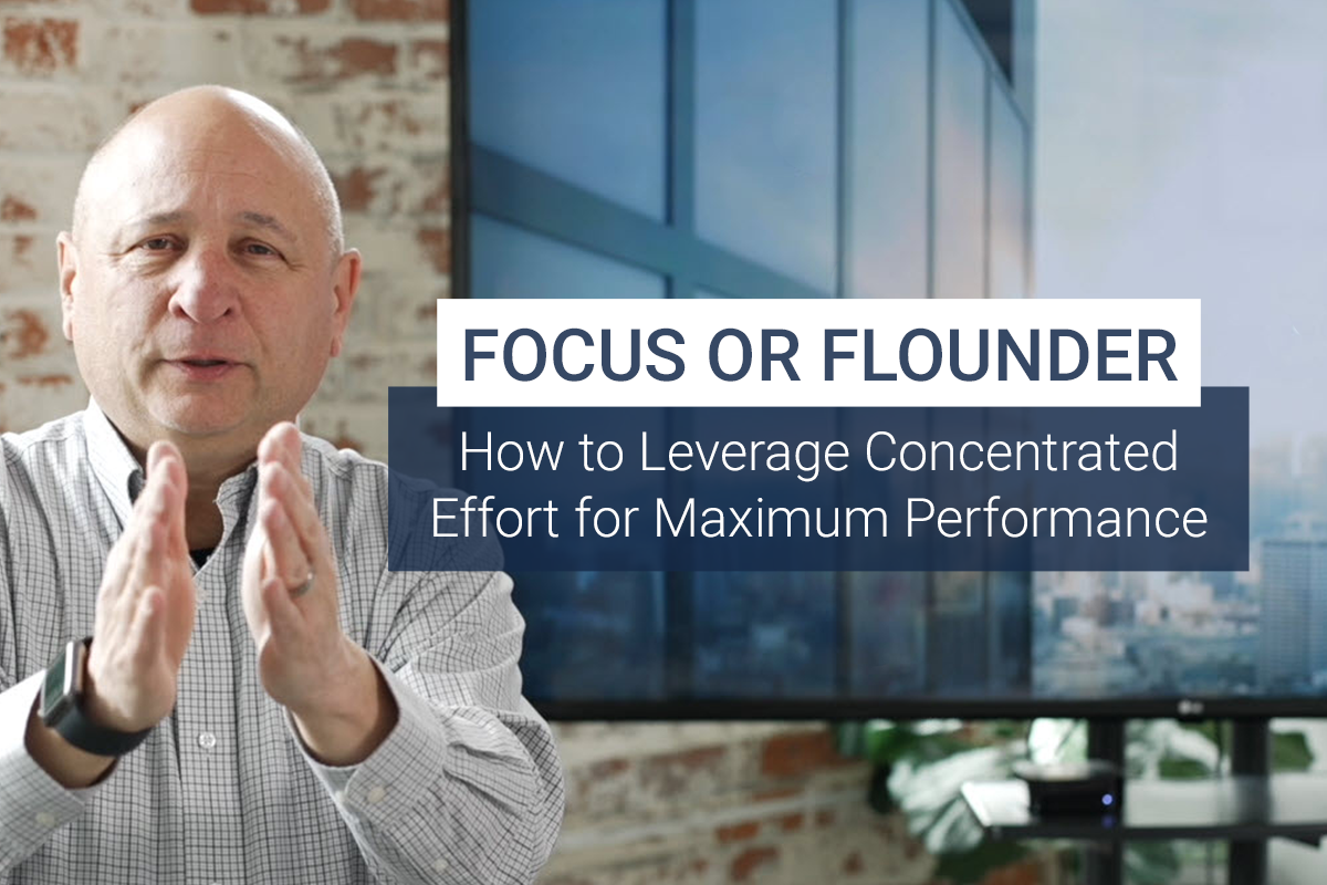 Focus How to Leverage Concentrated Effort for Maximum Performance