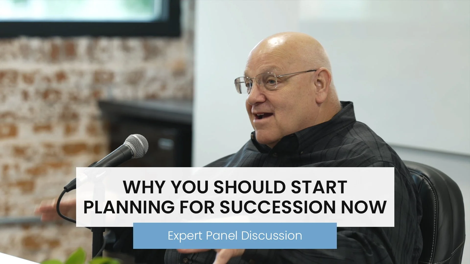 Why You Should Start Planning for Succession Now - Expert Panel Discussion