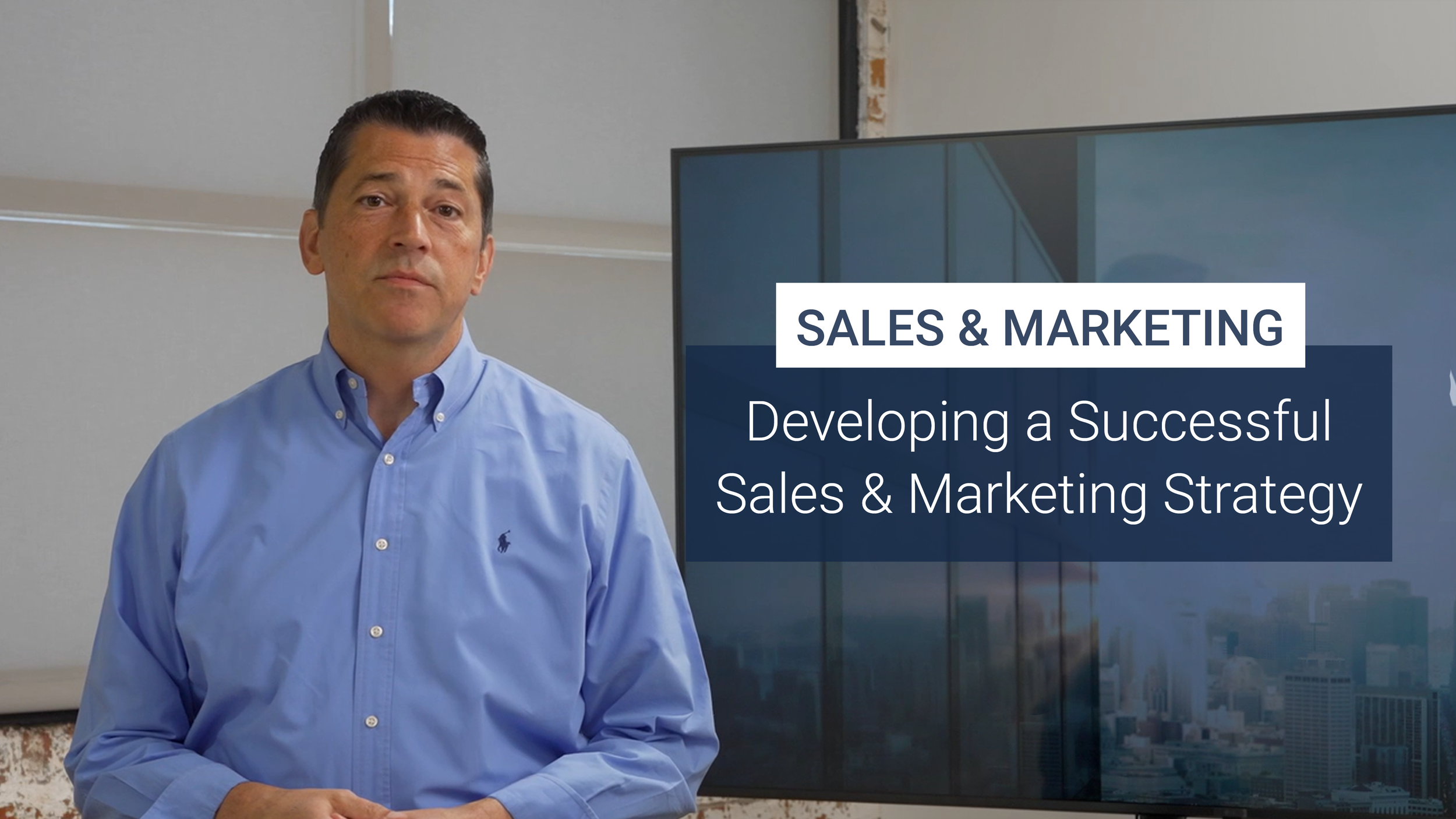 Developing a Successful Sales and Marketing Strategy