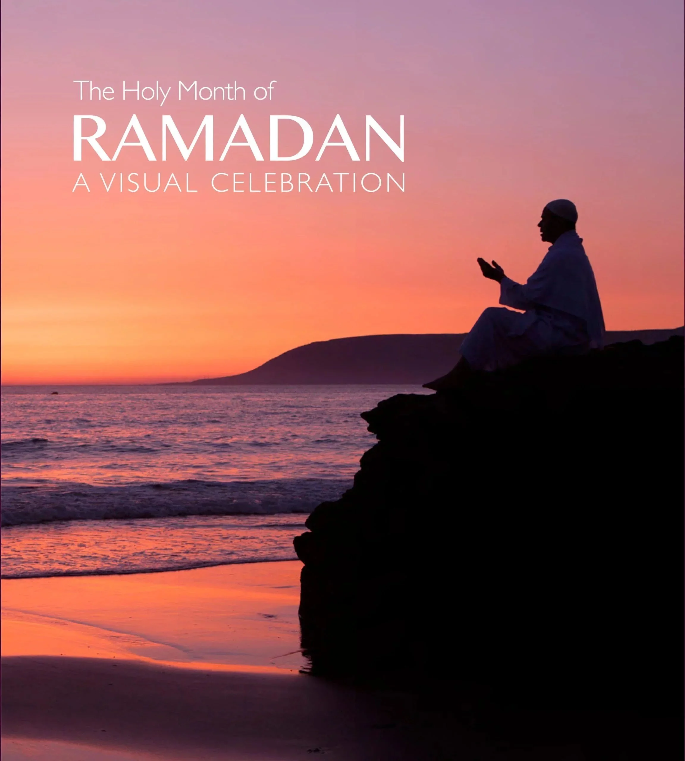The Holy Month of Ramadan - A Visual Celebration, book cover