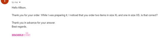 A screenshot of an email thanking me for my order, and letting me know that they noticed that I had two XL items and one XS and wanted to clarify if it was correct.