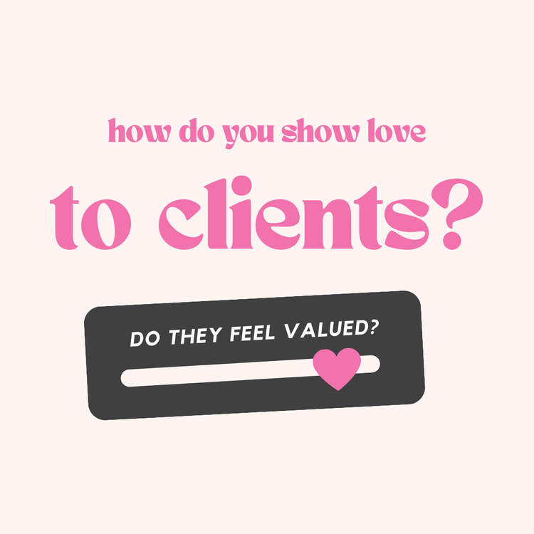A square picture with a light pink background. In pink it says "how do you show love to clients?" below, in dark grey is a box with a spacer bar using a pink heart as the indicator. It says "Do they feel valued?"