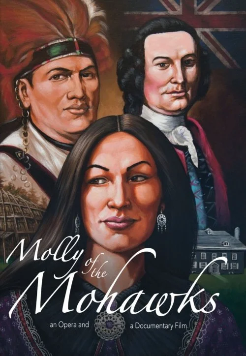 Molly Of The Mohawks: The Making of the Opera