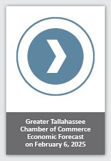 Circular logo overlayed with text that reads Greater Tallahassee Chamber of Commerce Economic Forecast on February 6, 2025