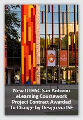 Photograph of building overlaid with text that reads New UTHSC-San Antonio eLearning Coursework Project Contract Awarded To Change by Design