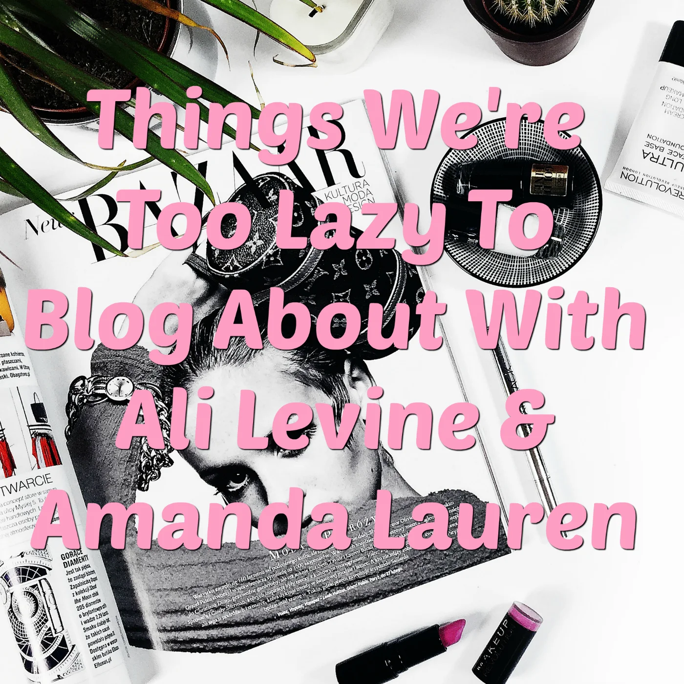 Things We\'re Too Lazy To Blog About
