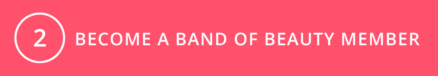 become a Band of Beauty member