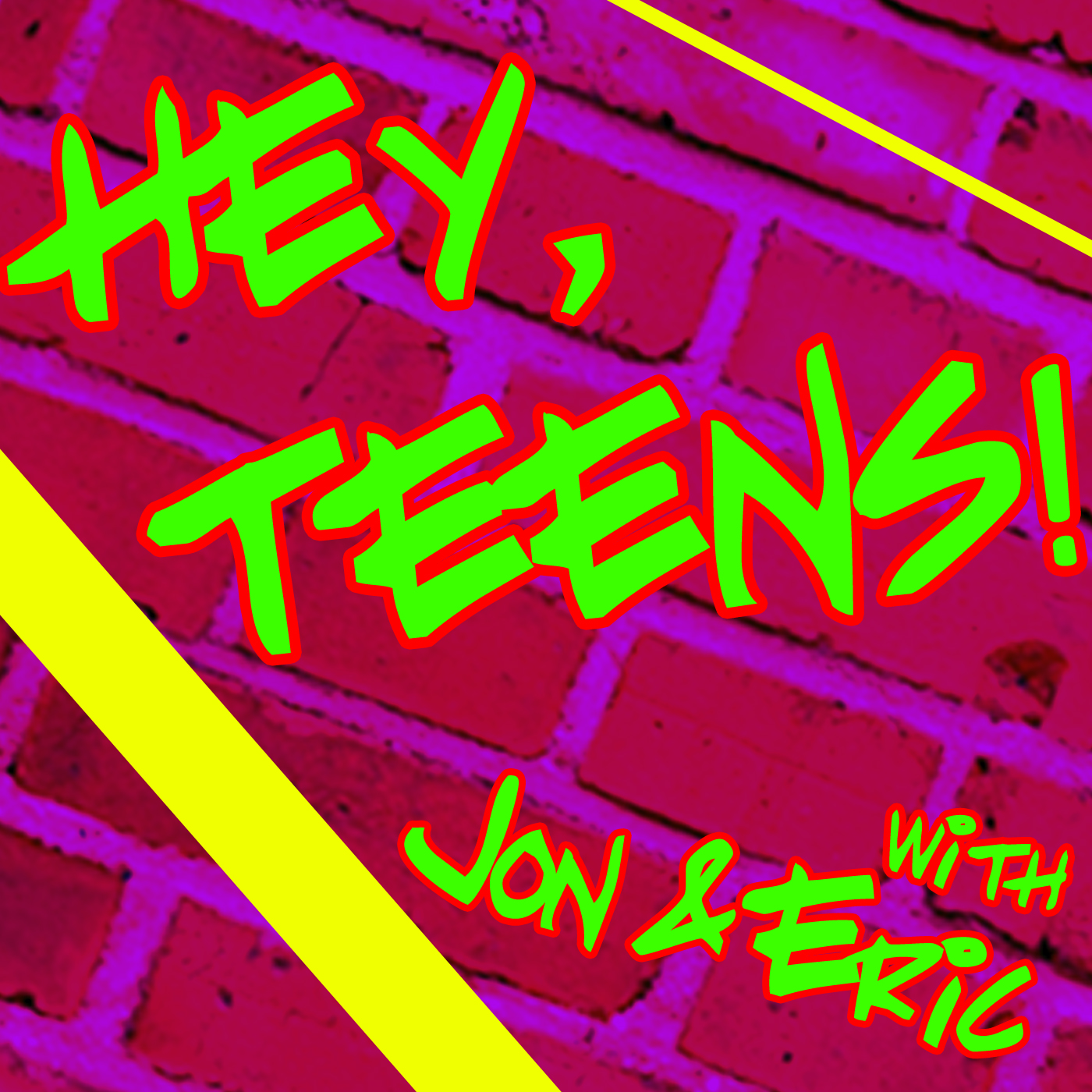 Hey, Teens! Hey, Teens!