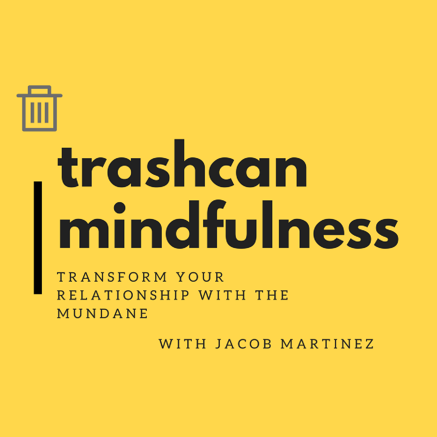 Trashcan Mindfulness