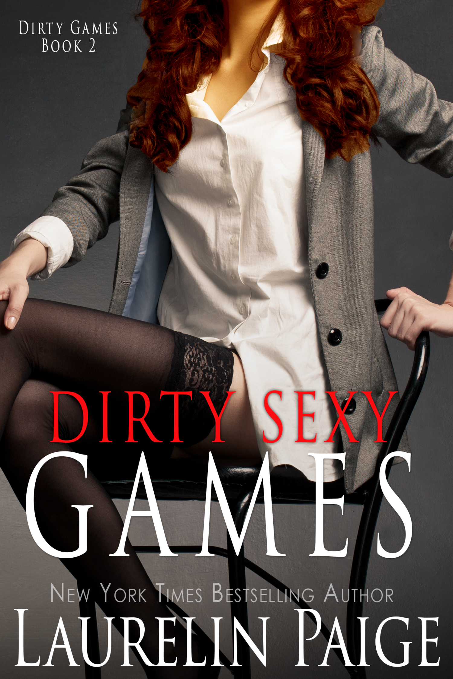 Dirty Sexy Games - Laurelin Paige.