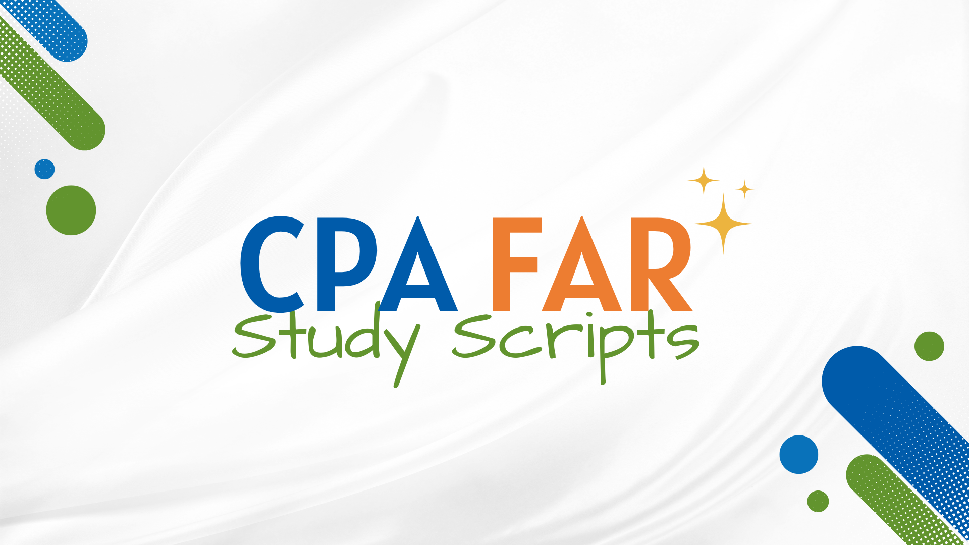CPA Scripts: Financial Accounting and Reporting