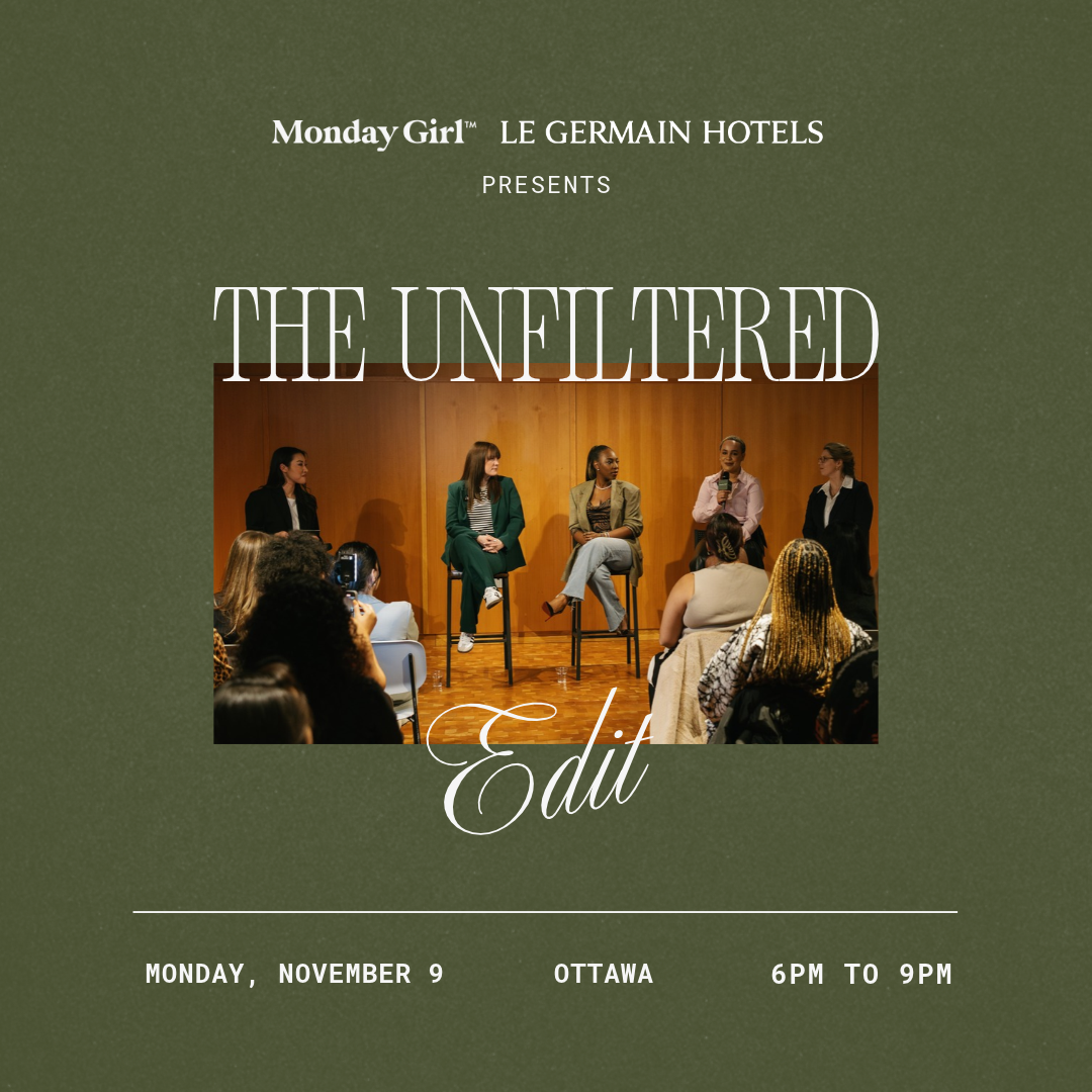 Ottawa Monday Girl Panel: The Unfiltered Edit
