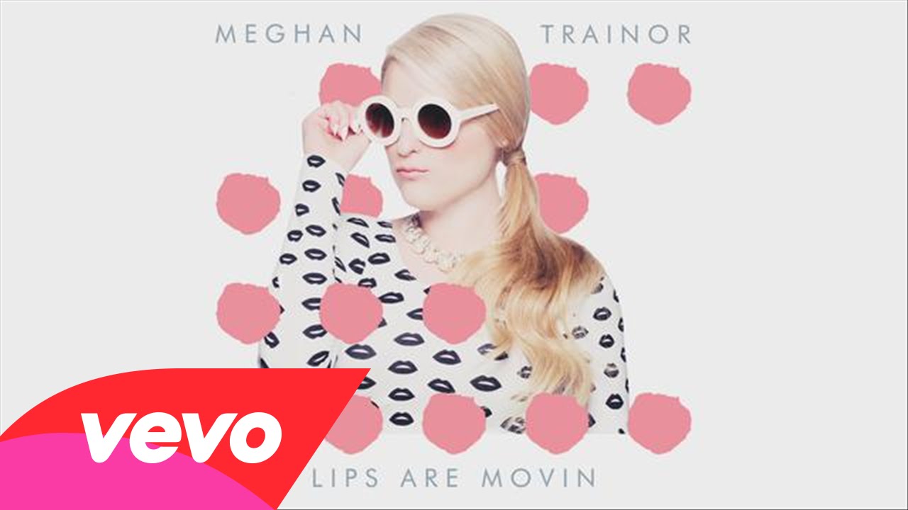 if your lips are movin meghan trainor karaoke torrent