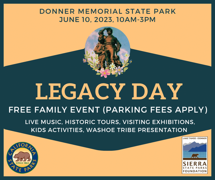 {Pictured here: Event flyer featuring a picture of the Donner Memorial monument and the words, "Legacy Day: Free Family Event." Image courtesy of Donner Memorial State Park.}