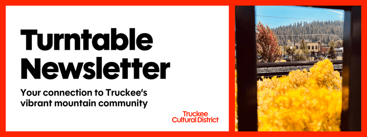 Truckee Turntable Newsletter