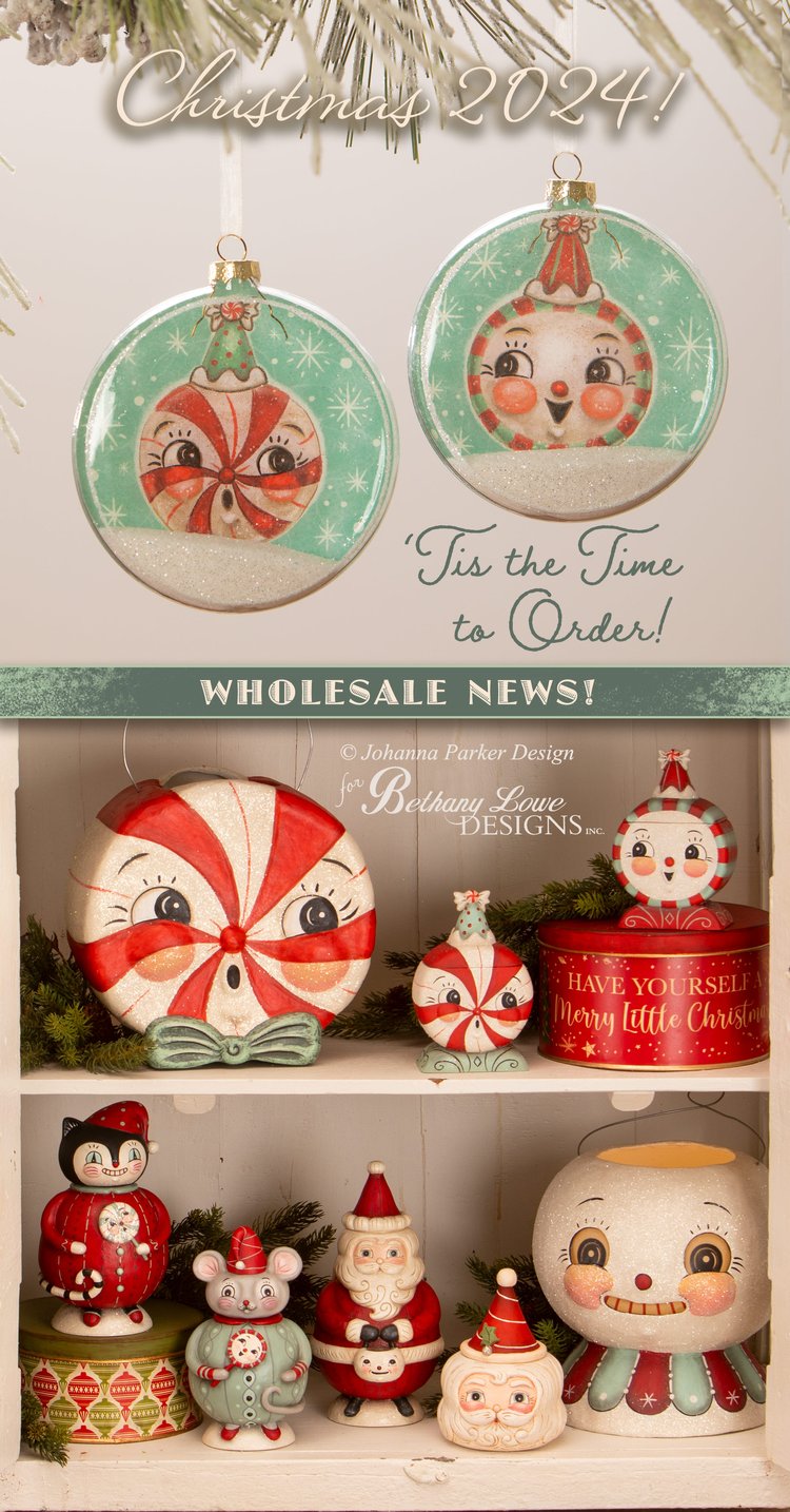 NEW Christmas products by Johanna Parker for Bethany Lowe Designs are now available for wholesale purchase! Order ASAP to reserve your favorites and ensure production!