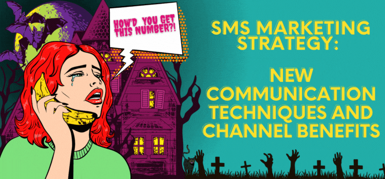SMS Marketing Strategy: New Communication Techniques and Channel Benefits Rizzo Young Marketing LLC September 2022 Newsletter