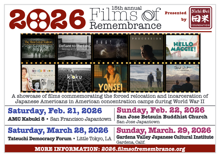 2026 Films of Remembrance with 10 images from 10 independent movies "The Most Loyal Traitors", "Defiant to the Last", "Dust", "Procession", "Hello Maggie!", "The Misadventures of a Nisei Week Queen", "Kioku", "Yonsei", and "Third Act".