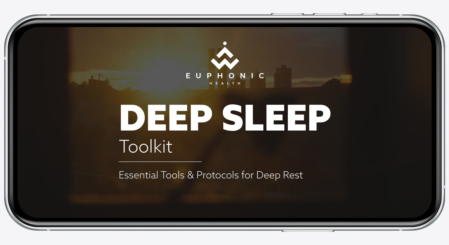 Deep Sleep Toolkit displayed on a smartphone, highlighting Euphonic Health’s circadian alignment strategies.