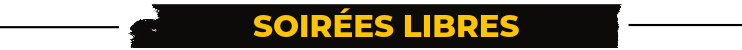 Soirées libres