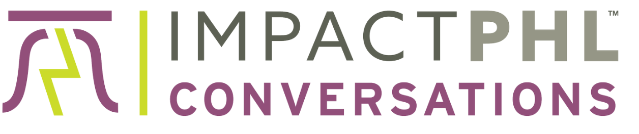 ImpactPHL Conversations