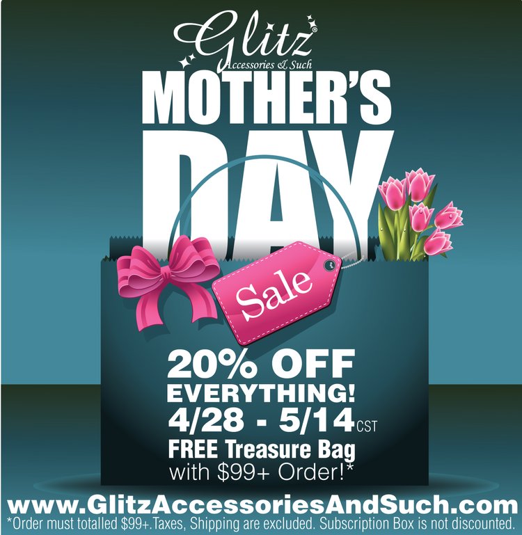  x ccessories of Such S v iV 20% OFF EVERYTHING! 428 - 514. FREE Treasure Bag with $99 Order!* www.GlitzAccessoriesAndSuch.com *Order must totalled $99.Taxes, Shipping are excluded. Subscription Box is not discounted. 