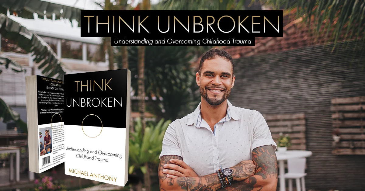 Think Unbroken Book by Michael Anthony