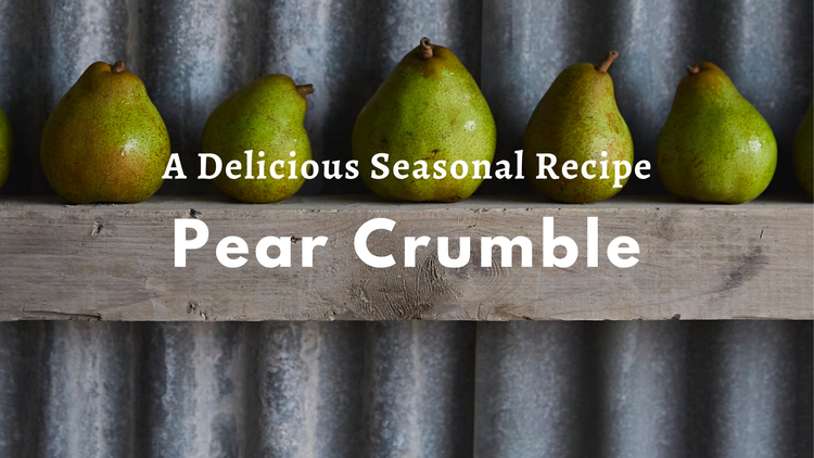 Buy these beauties, Seasonal Pears for your Crumble
