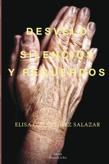 Desvelo, silencios y recuerdos · Editora Poetas de la Era · 2020